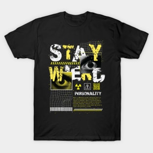 Stay Wierd T-Shirt